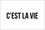 C'EST LA VIE